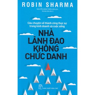 Sách - Nhà Lãnh Đạo Không Chức Danh