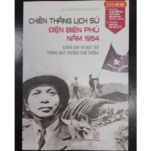 Sách - Chiến thắng lịch sử Điện Biên Phủ năm 1954 giảng dạy và học tập trong nhà trường phổ thông