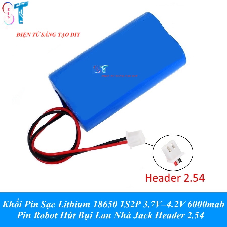 Khối Pin Sạc Lithium 3.7V–4.2V 6000mah 18650 1S2P  Pin Robot Hút Bụi Lau Nhà Jack Header 2.54