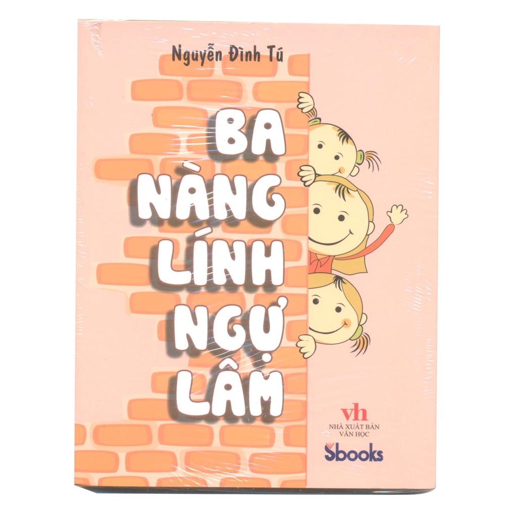 Sách - Nguyễn Đình Tú - Ba Nàng Lính Ngự Lâm - 9786043234855