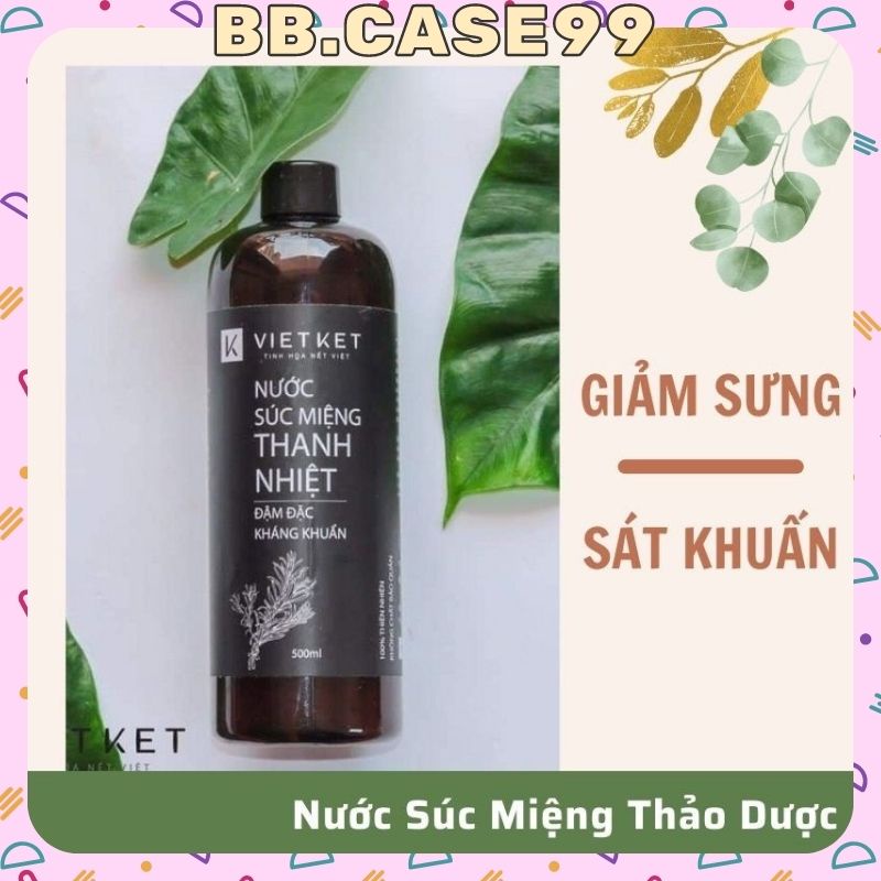 Nước Súc Miệng Thảo Dược - Giảm Hôi Miệng -  Chảy Máu Chân Răng, Sưng Lợi VIETKET 500ML- bb.case99