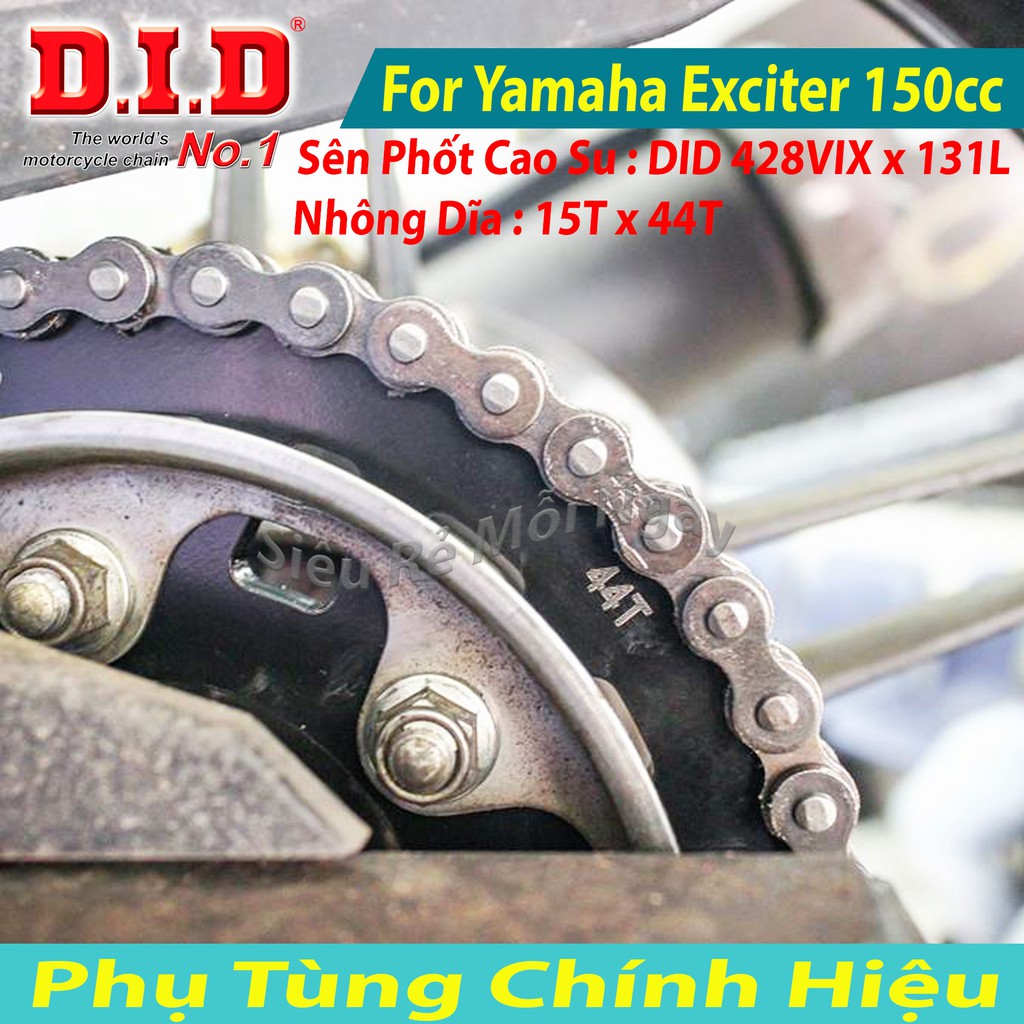 Bộ Nhông Sên Dĩa DID Exciter 150cc Độ Nhông 15T x 44T Sên phốt cao su 131L TFX Thái Lan