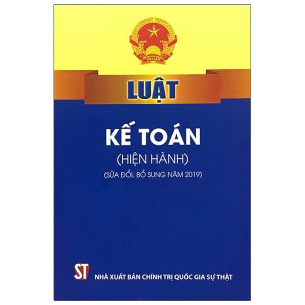 Sách - Luật Kế Toán (Hiện Hành) - Tái Bản 2022 - NXB Chính Trị Quốc Gia Sự Thật