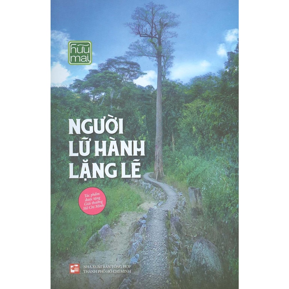 Sách - Người Lữ Hành Lặng Lẽ (Tác Phẩm Được Tặng Giải Thưởng Hồ Chí Minh)