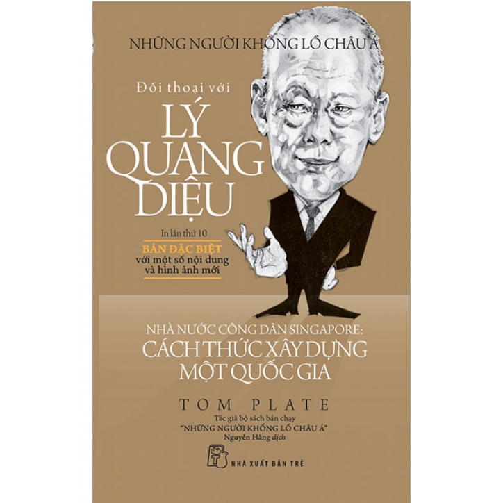 Sách Đối Thoại Với Lý Quang Diệu - Nhà Nước Công Dân Singapore: Cách Thức Xây Dựng Một Quốc Gia (Tái bản năm 2018)