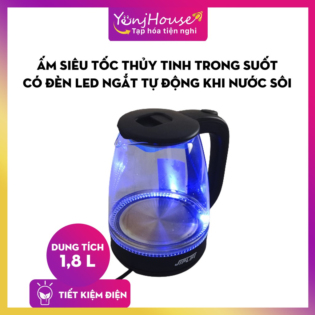 Ấm Siêu Tốc Thủy Tinh 1.8L JIPL@I ST21 Thiết Kế Hiện Đại Trong Suốt có đèn LED, 1 đổi 1 trong vòng 7 ngày, BH 12 tháng