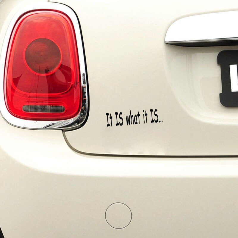 Miếng sticker &quot;It Is What It Is&quot; dán ô tô kích thước 15cmx3.9cm