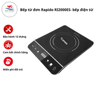 Bếp từ đơn Rapido RI2000ES- bếp điện từ, bếp lẩu bảo hành 12 tháng, tiết kiệm điện năng