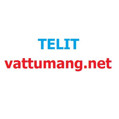 TELIT-Vật tư mạng, Cửa hàng trực tuyến | BigBuy360 - bigbuy360.vn