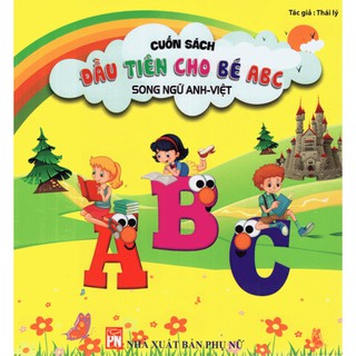 Cuốn Sách Đầu Tiên Cho Bé ABC