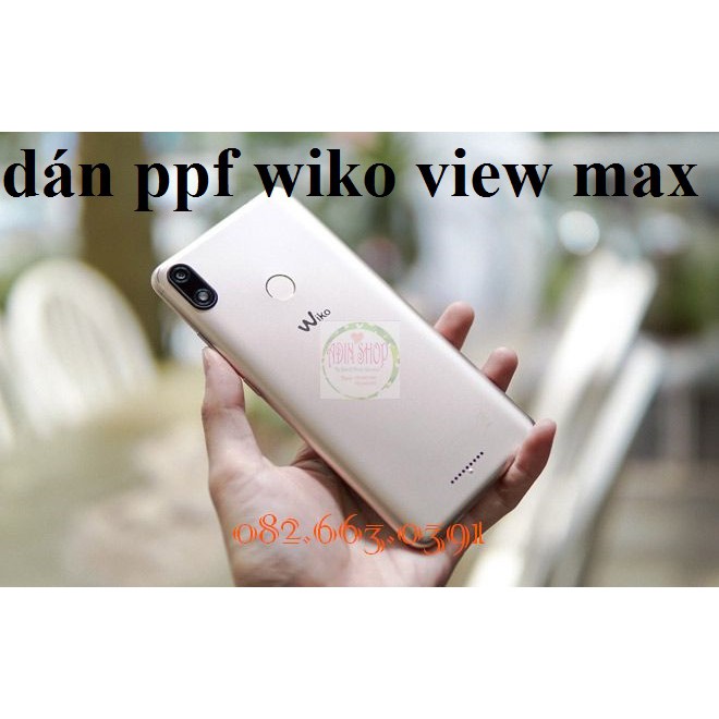 Dán PPF Wiko View Max loại bóng, nhám dành cho mặt lưng