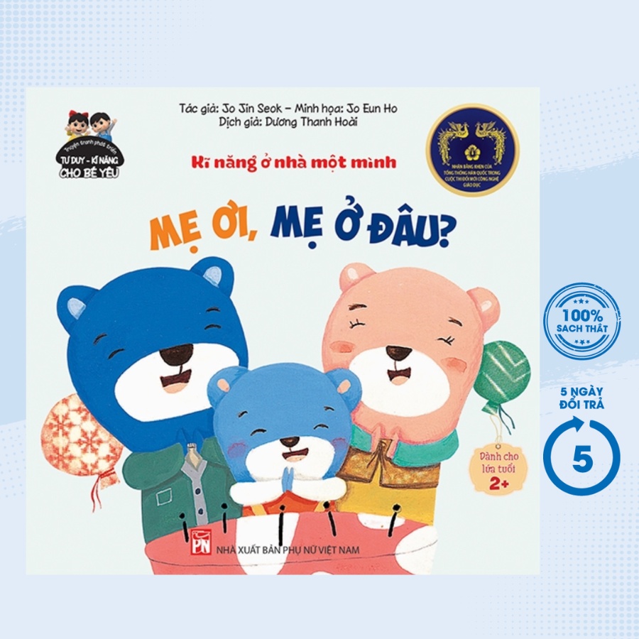 Sách - Phát Triển Tư Duy - Kĩ Năng Cho Bé: Kĩ Năng Ở Nhà Một Mình - Mẹ Ơi, Mẹ Ở Đâu? - PNU