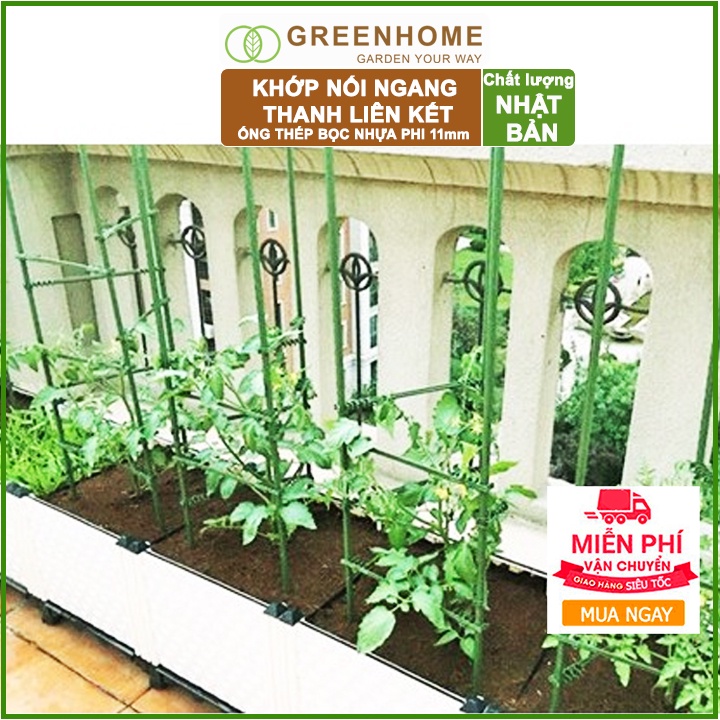 Thanh liên kết ống phi 11mm, Nhật Bản, Daim, hỗ trợ làm khung, giàn cây leo, dễ lắp ráp |Greenhome