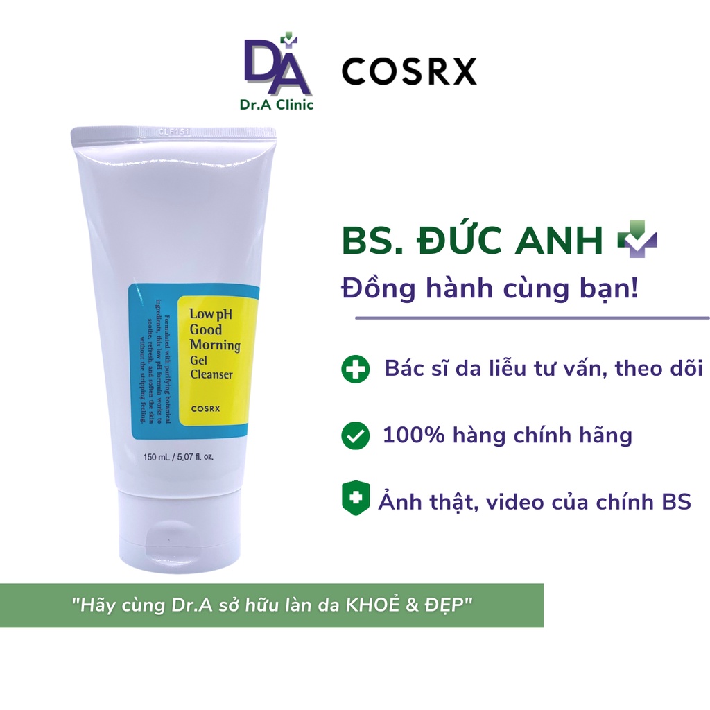 Sữa Rửa Mặt Cosrx Low Ph Good Morning Gel Cleanser Cho Da Dầu Mụn Hỗn Hợp Và Da Thường 150ml - Dr.a Clinic