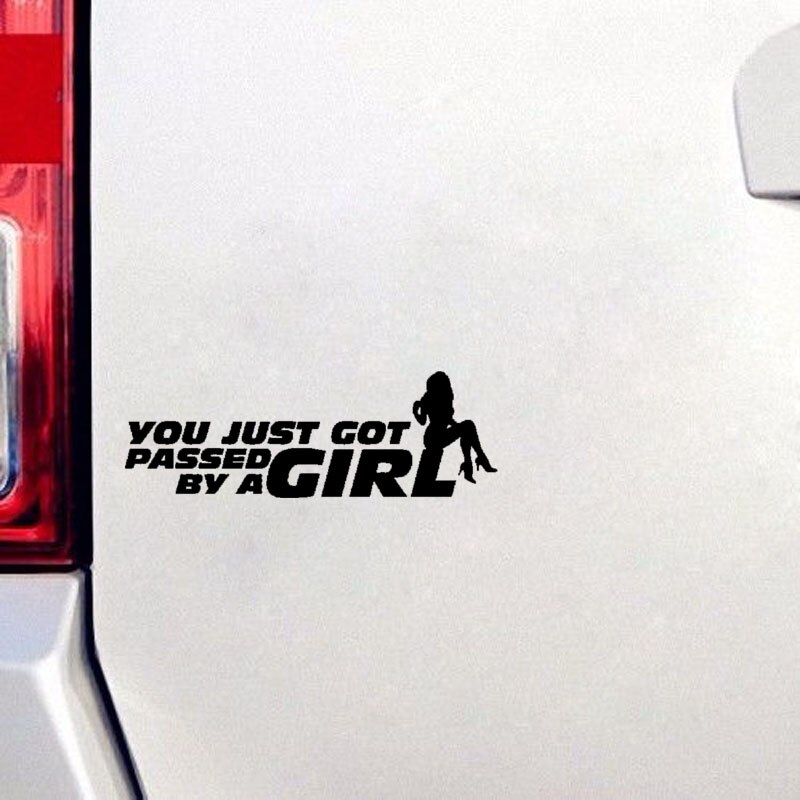 Decal dán trang trí xe hơi hoạ tiết You Just Got Passed By A Girl bằng chất liệu vinyl kích thước 16CM*5.5CM