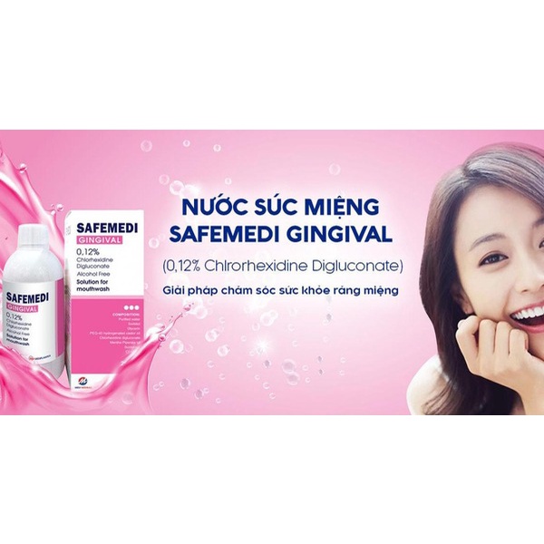 Nước súc miệng Safemedi Gingival 250ml - Chlorhexidine - Sát khuẩn hầu họng - phòng dịch Covid