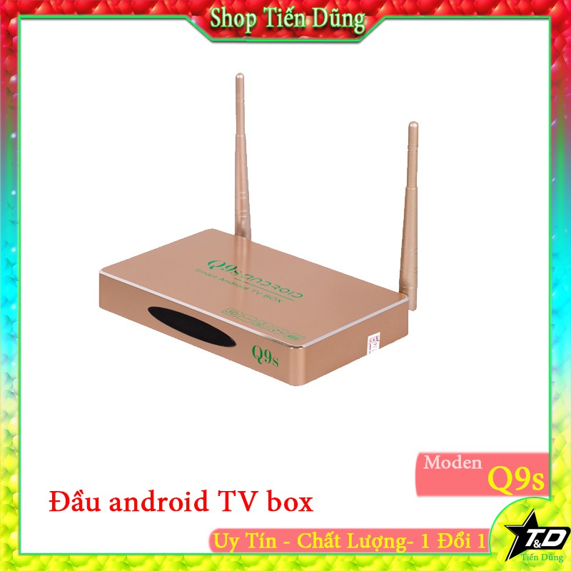 ĐẦU THU ANDROI TV BOX Q9S NEW HÀNG CHUẨN BIẾN TIVI THƯỜNG THÀNH SMART TV