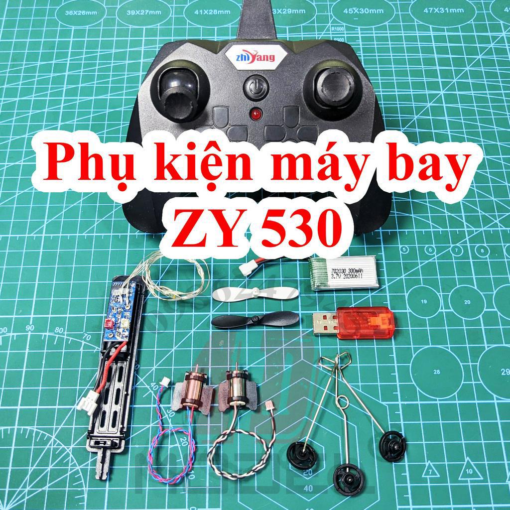 Phụ kiện máy bay điều khiển ZY530. Hàng zin & mới nhập trực tiếp từ nhà máy