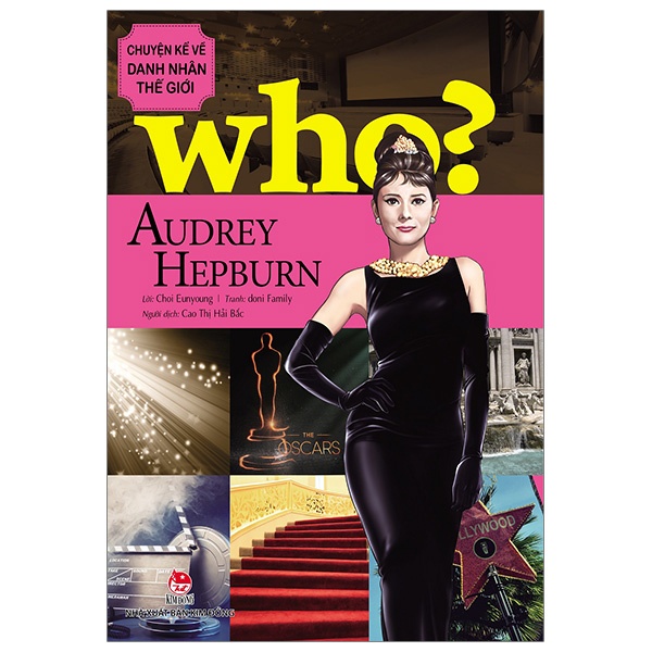 Sách Who Chuyện Kể Về Danh Nhân Thế Giới Audrey Hepburn Kim đồng