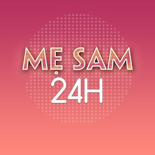 Mẹ Sam 24h