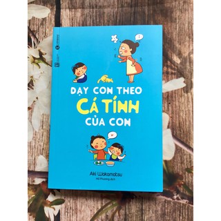 Dạy Con Theo Cá Tính Của Con