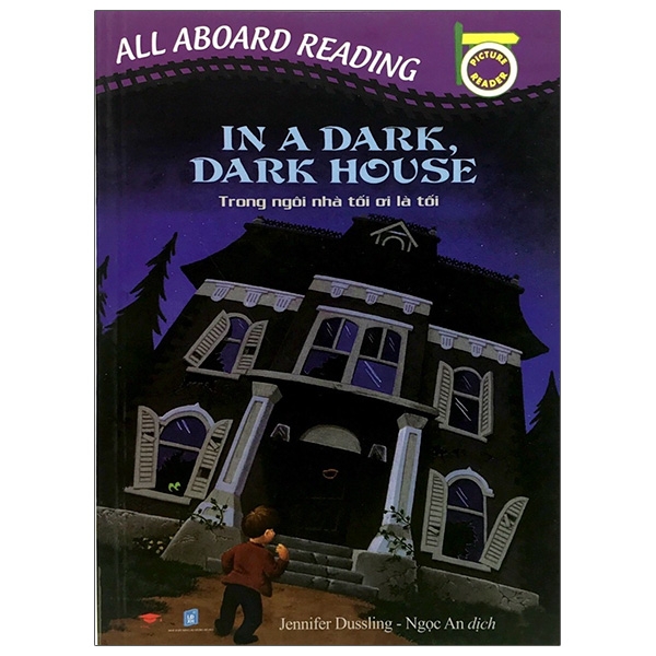 Sách All Aboard Reading - In A Dark Dark House - Trong Ngôi Nhà Tối Ơi Là Tối