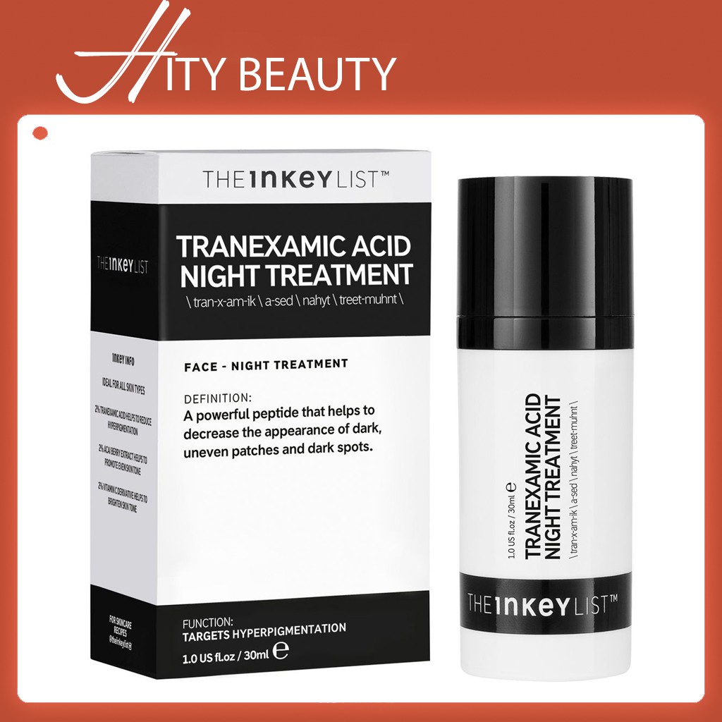 Kem dưỡng The INKEY List Tranexamic Acid Night Treatmant 30ml - Bill US - Hity Beauty