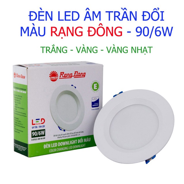 Đèn led  downlight Rạng Đông đổi màu 6w