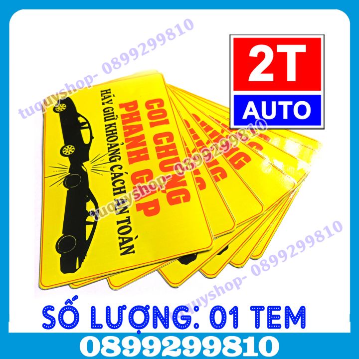 01 TEM DECAL DÁN XE COI CHỪNG PHANH GẤP, GIỮ KHOẢNG CÁCH AN TOÀN VỚI XE PHÍA TRƯỚC, CẨN THẬN THẮNG GẤP