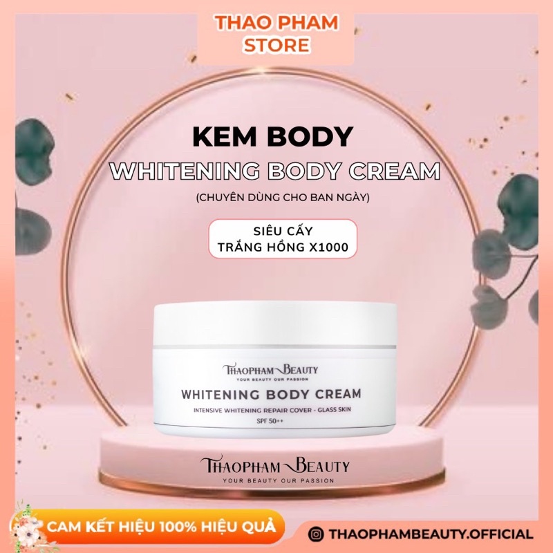 Kem body dưỡng da kích trắng body Whitening Body Cream 250g dưỡng chuyên sâu bật tông – Thảo Phạm Beauty