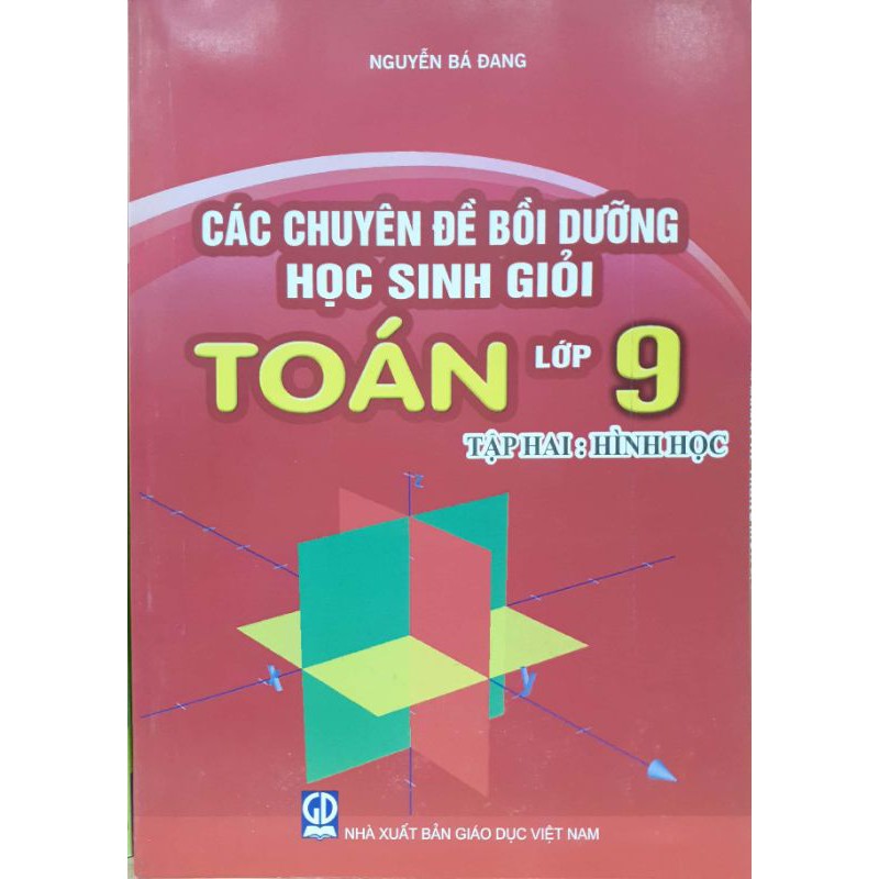 Sách - Các chuyên đề bồi dưỡng học sinh giỏi toán lớp 9 - Hình học