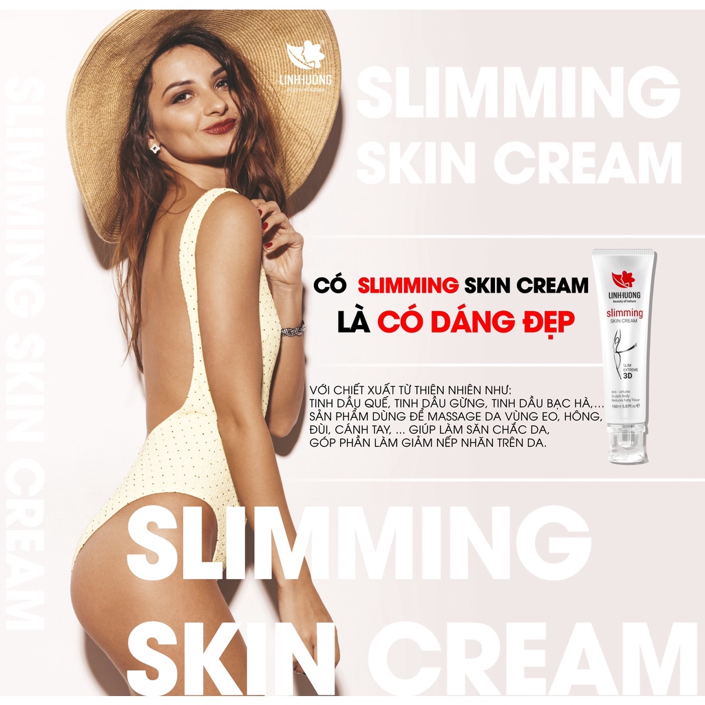 Kem tan mỡ Linh Hương Slimming Skin Cream hỗ trợ massage làm tan mỡ bụng, tan mỡ đùi và cánh tay dung tích 150ml
