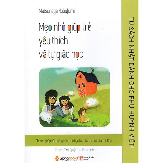 Sách - Mẹo nhỏ giúp trẻ yêu thích và tự giác học