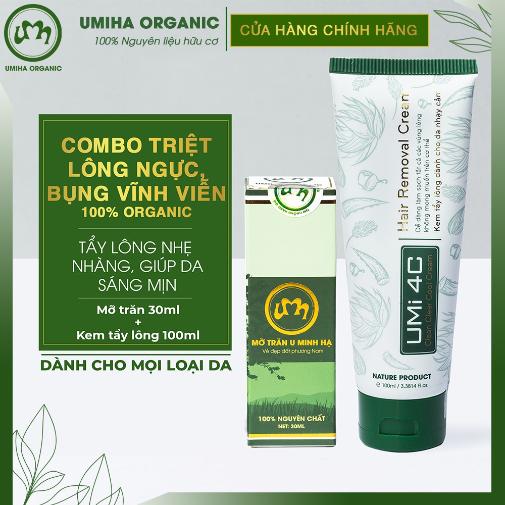 Triệt lông Ngực Bụng vĩnh viễn UMIHA ORGANIC với Mỡ trăn nguyên chất 30ml U Minh Hạ và Kem tẩy lông Umi4C 100ml