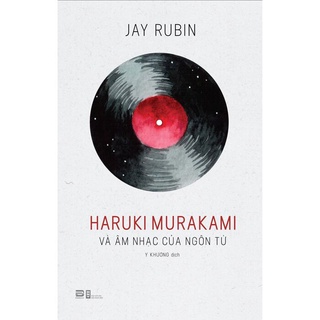 Sách - Haruki Murakami và âm nhạc của ngôn từ