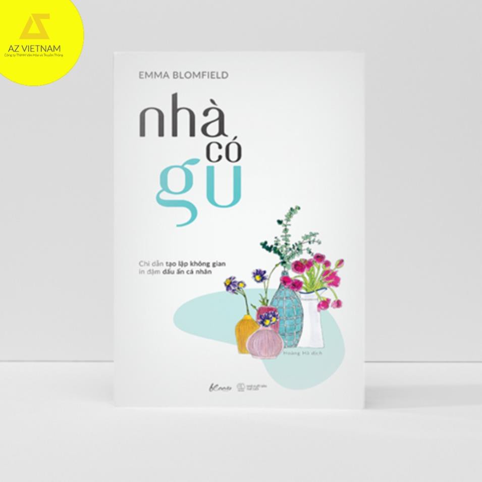 Sách - Nhà có Gu (Chỉ dẫn tạo lập không gian in đậm dấu ấn cá nhân) [AZVietNam]