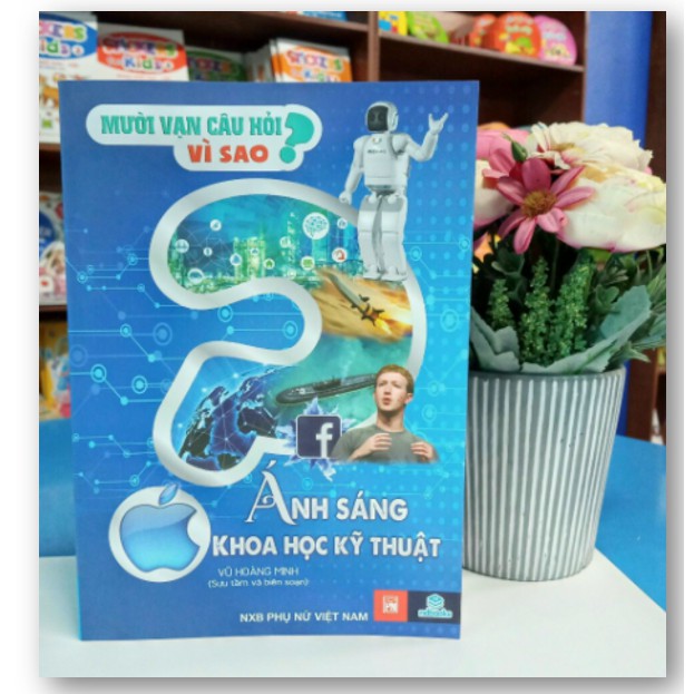 Sách - Mười vạn câu hỏi vì sao - Ánh sáng khoa học kỹ thuật