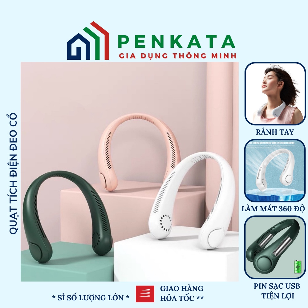 Quạt tích điện, quạt đeo cổ mini không cánh tiện lợi PENKATA T.QDC