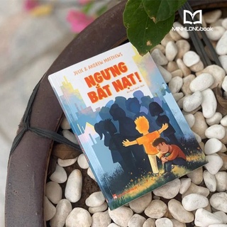 Sách: Ngưng Bắt Nạt( Cẩm nang giáo dục trẻ)