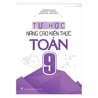 Sách: tự học - nâng cao kiến thức toán lớp 9