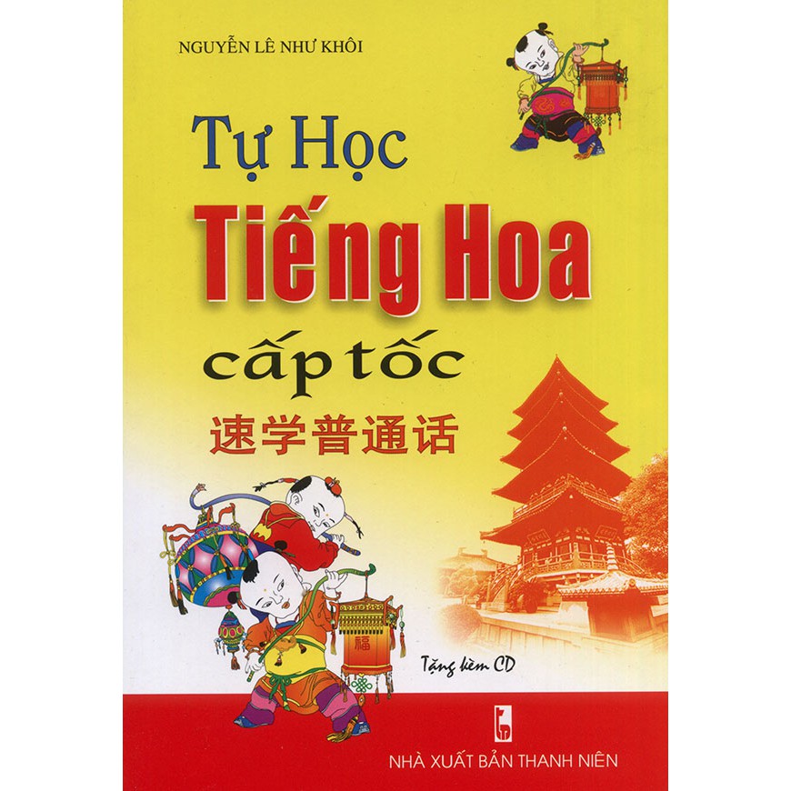 Sách - Tự học tiếng Hoa cấp tốc - Nguyễn Lê Như Khôi (kèm CD)