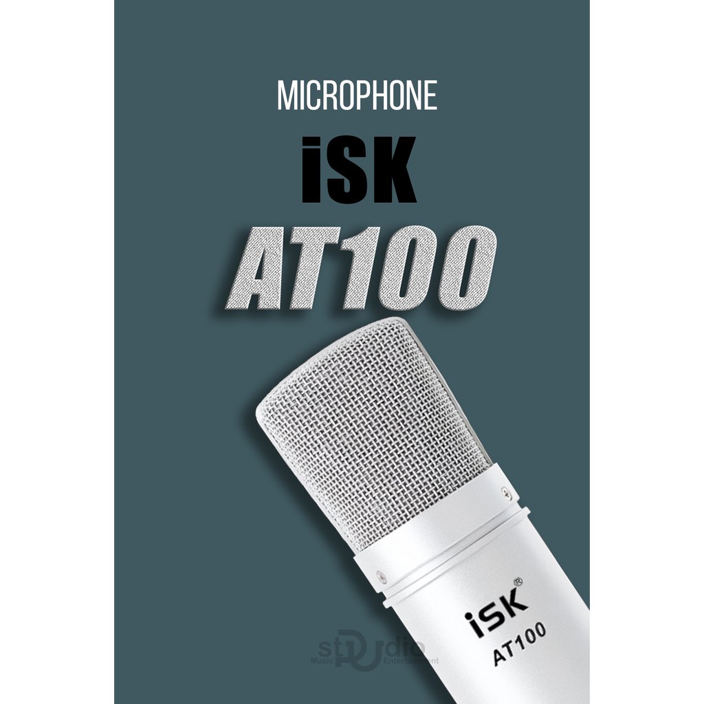 Micro thu âm ISK AT100 - Micro thu âm cho máy tính