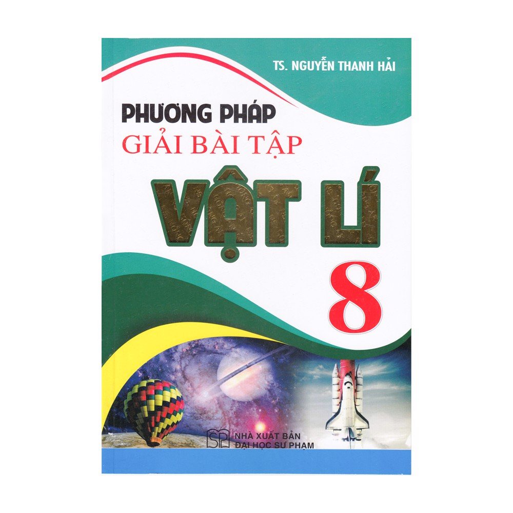 Sách - Phương Pháp Giải Bài Tập Vật Lí - Lớp 8