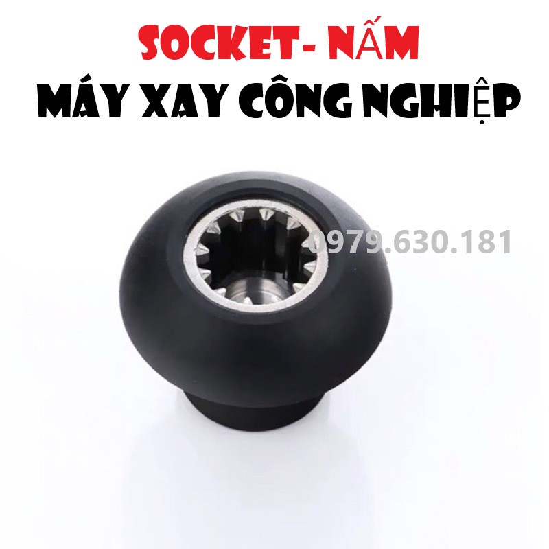 Nấm Socket - Nhông, Máy Xay Sinh tố công nghiệp , máy say công nghiệp hakaio
