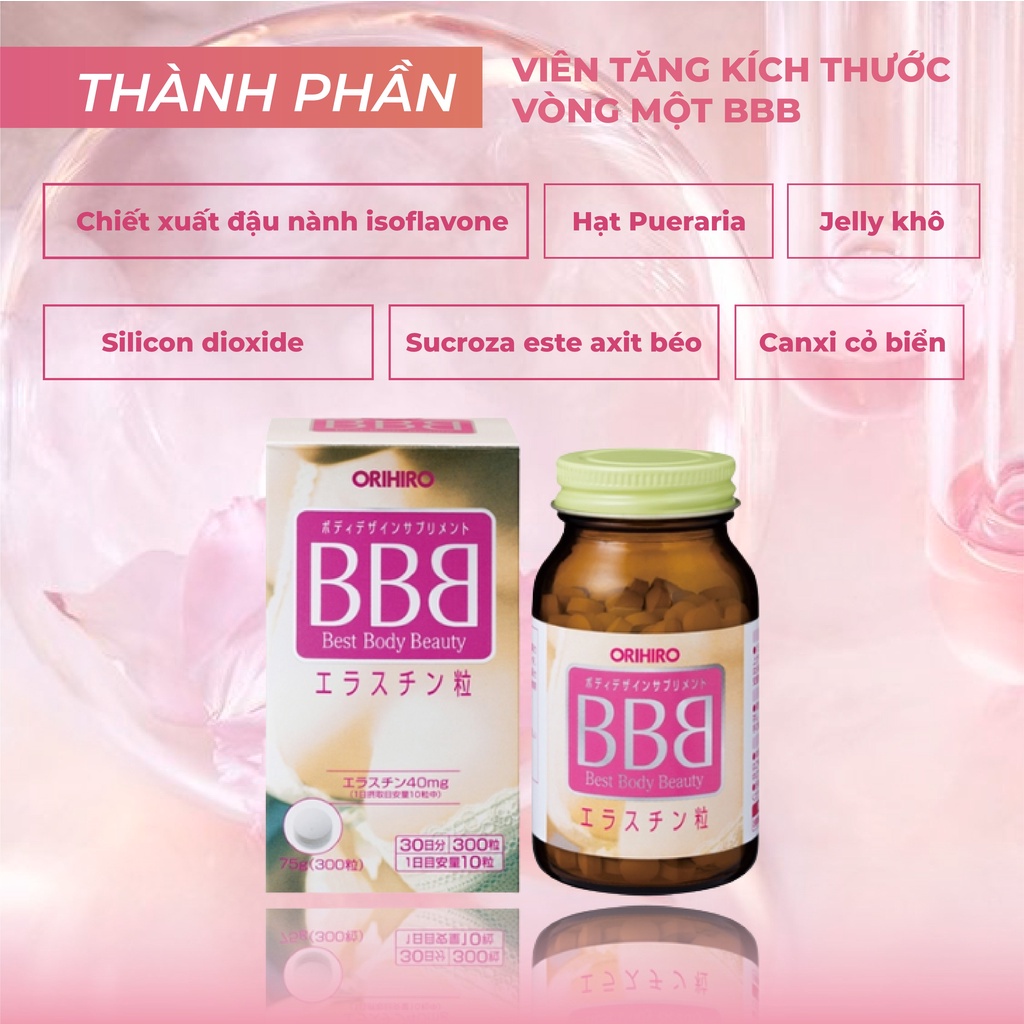 Viên uống nở ngực BBB Best Beauty Body Orihiro hỗ trợ tăng kích thước và săn chắc Nhật Bản 300 viên/hộp