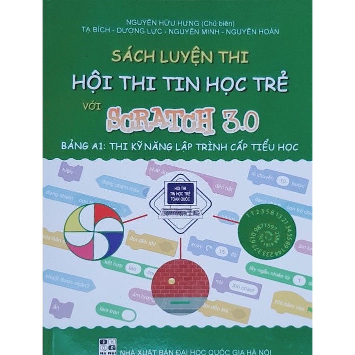 Sách Luyện thi hội thi tin học trẻ với Scratch 3.0 Bảng A1 Thi kỹ năng lập trình cấp Tiểu học