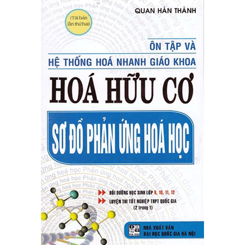 Sách - Ôn Tập Và Hệ Thống Hóa Nhanh Giáo Khoa Hóa Hữu Cơ