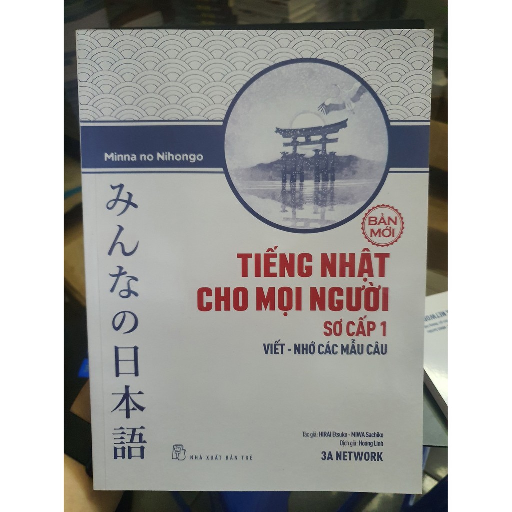 Sách - Minna No Nihongo Tiếng Nhật Sơ Cấp 1. Viết - Nhớ Các Mẫu Câu