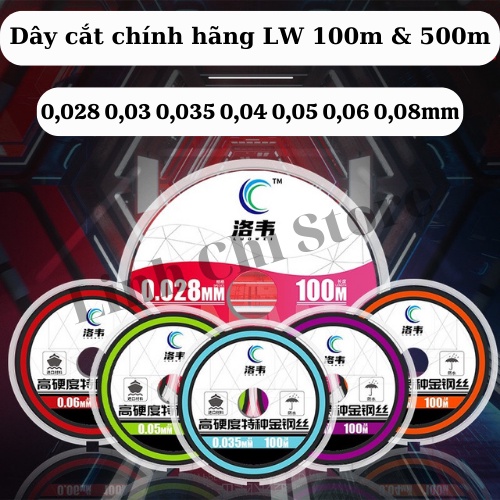 Dây cắt xịn chính hãng LW cuộn 100m & 500m