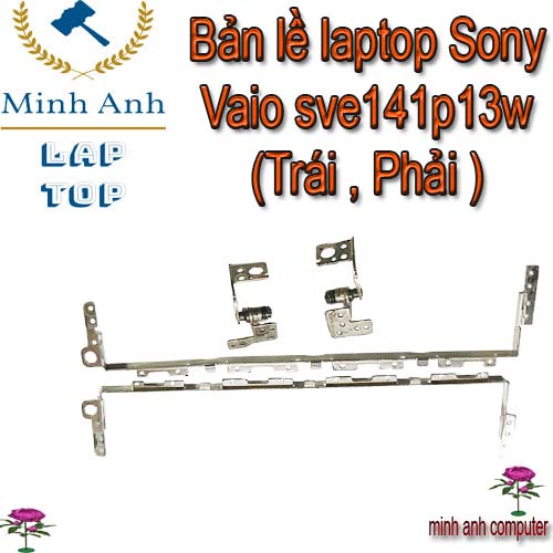 Bản lề laptop Sony Vaio sve141p13w (Trái , Phải )